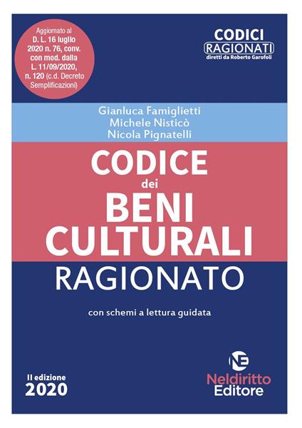 Codice dei beni culturali ragionato - Gianluca Famiglietti,Michele Nisticò,Nicola Pignatelli - copertina