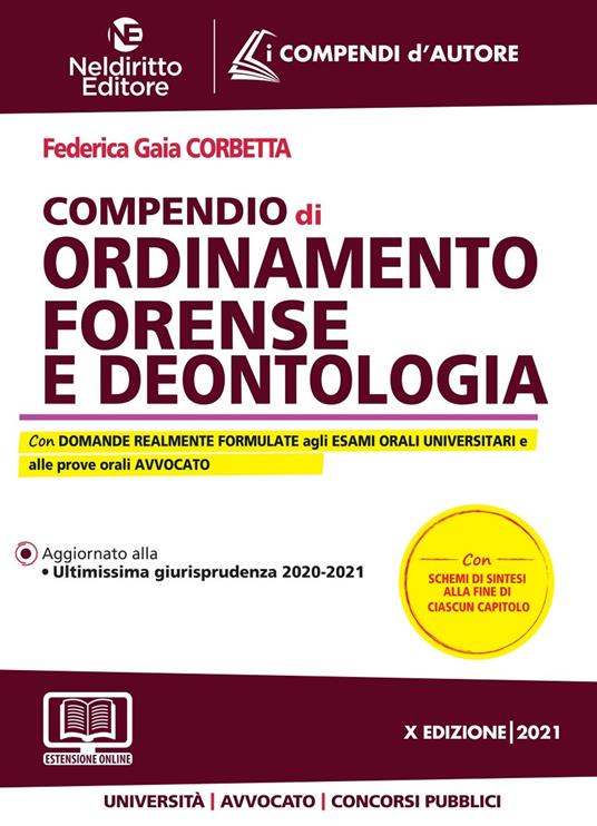 Compendio di ordinamento forense e deontologia. Nuova ediz. - Federica Gaia Corbetta - copertina