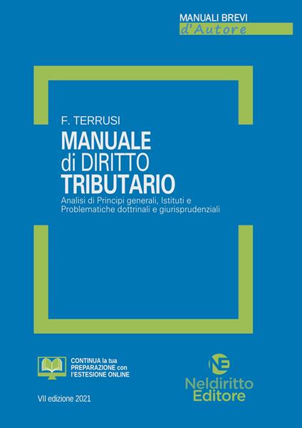 Manuale di diritto tributario. Analisi di principi generali, istituti e problematiche dottrinali e giurisprudenziali. Nuova ediz. - Francesco Terrusi - copertina