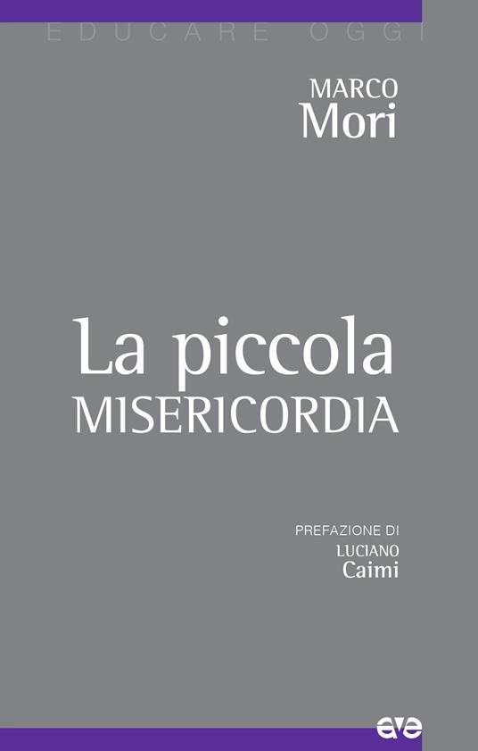 La piccola misericordia - Marco Mori - copertina