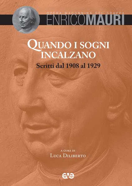 Quando i sogni incalzano. Scritti dal 1908 al 1929 - Enrico Mauri - copertina