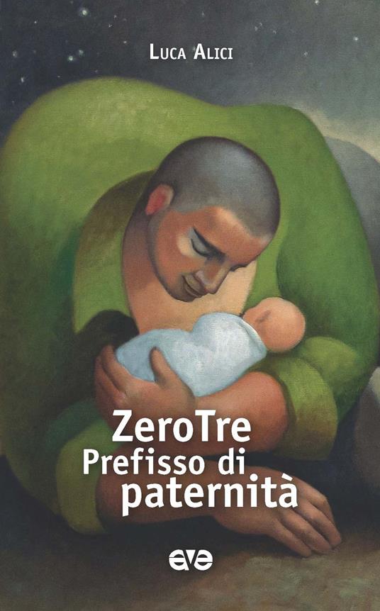 ZeroTre. Prefisso di paternità - Luca Alici - copertina