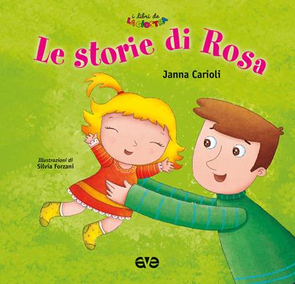 Le storie di Rosa. Ediz. a colori - Janna Carioli - copertina