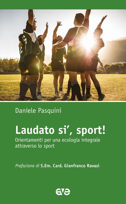 Laudato si', sport! Orientamenti per una ecologia integrale attraverso lo sport - Daniele Pasquini - copertina
