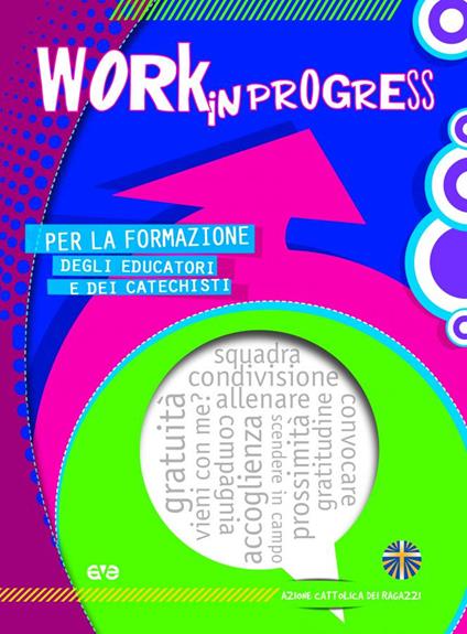 Work in progress 2022-2023. Per la formazione degli educatori e dei catechisti - copertina