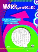 Work in progress 2022-2023. Per la formazione degli educatori e dei catechisti