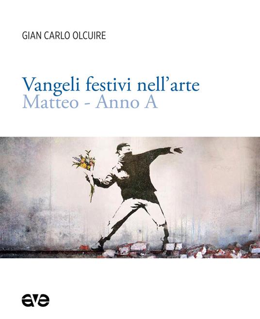 Vangeli festivi nell'arte. Matteo anno A. Ediz. illustrata - Gian Carlo Olcuire - copertina