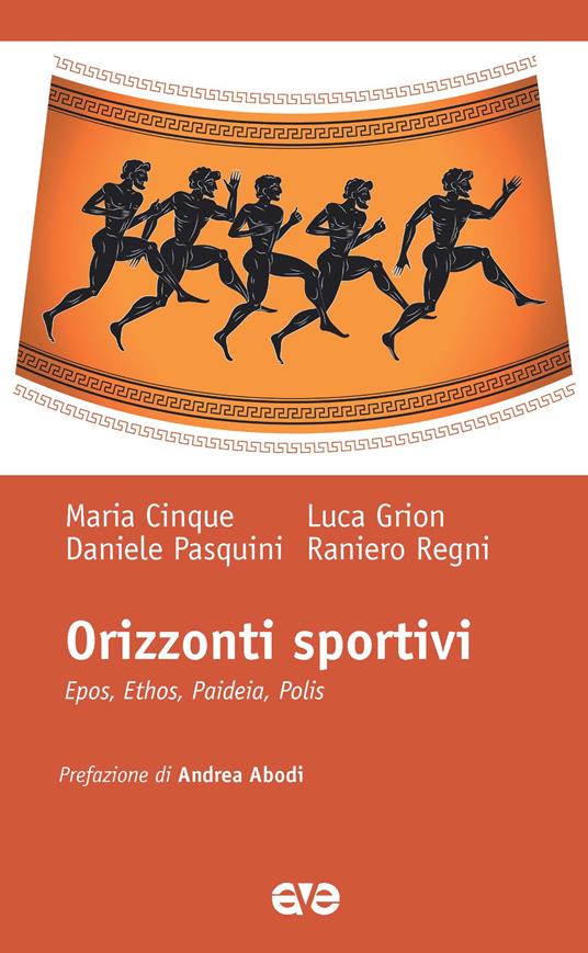 Orizzonti sportivi. Epos, ethos, paideia, polis - Maria Cinque,Luca Grion,Daniele Pasquini - copertina