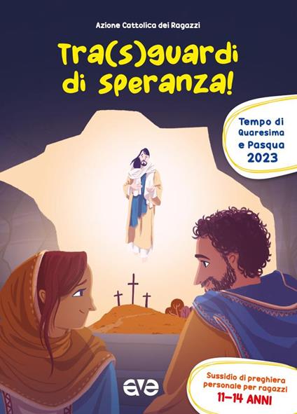 Tra sguardi di speranza. Quaresima e Pasqua. Preghiera. Vol. 3 - copertina