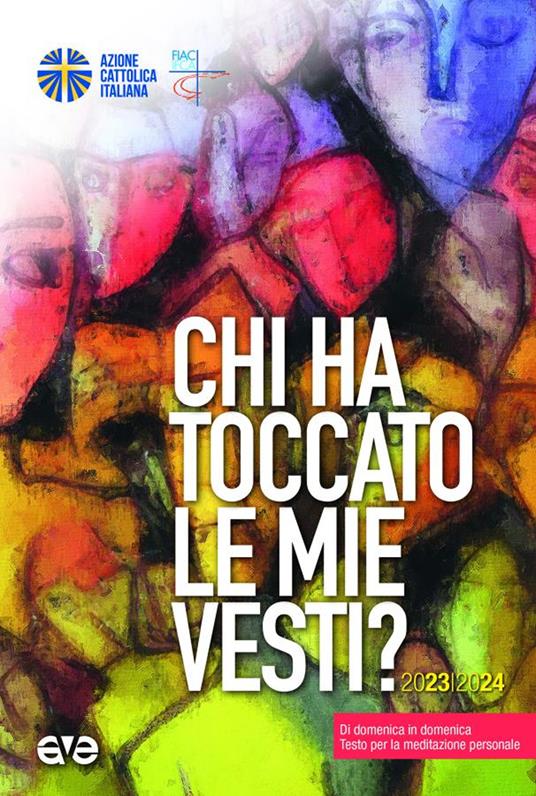 Chi ha toccato le mie vesti? Di domenica in domenica. Testo per la formazione personale - copertina