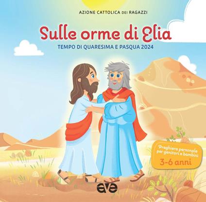 Sulle orme di Elia 1. Tempo di Quaresima e Pasqua 2024 - copertina
