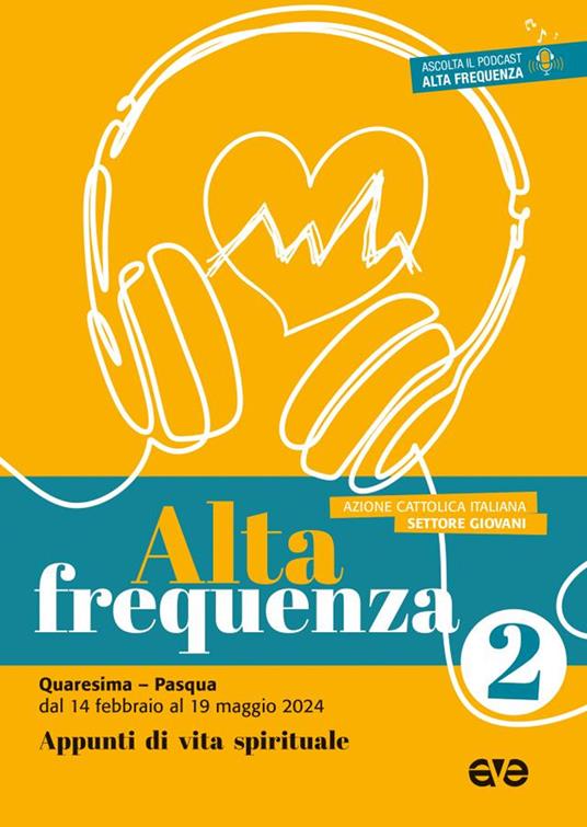 Alta frequenza. Appunti di vita spirituale. Vol. 2: Quaresima e Pasqua. Dal 14 febbraio al 19 maggio 2024 - copertina