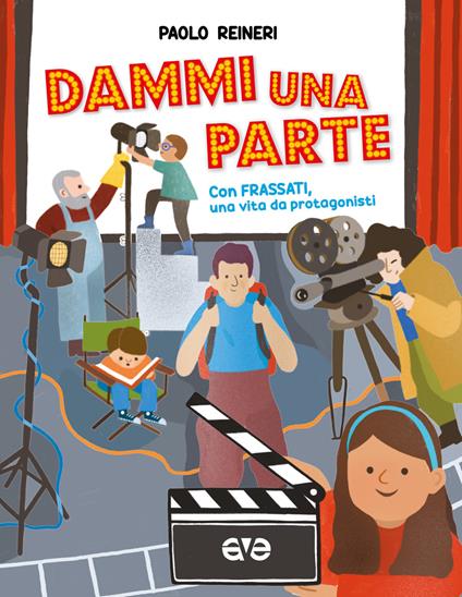Dammi una parte. Con Frassati una vita da protagonista - Paolo Reineri - copertina