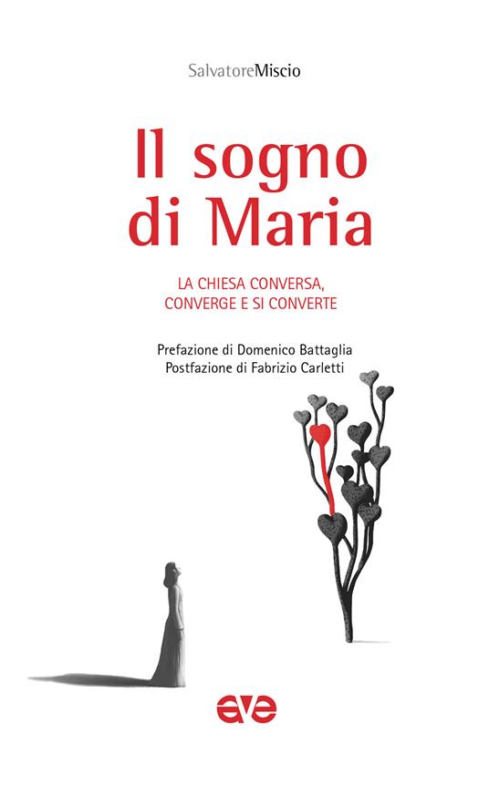 Il sogno di Maria. La Chiesa conversa, converge e si converte - Salvatore Miscio - copertina