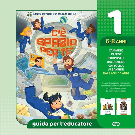 C'è spazio per te!. Vol. 1: Guida per l'educatore ragazzi 6-8 anni - copertina