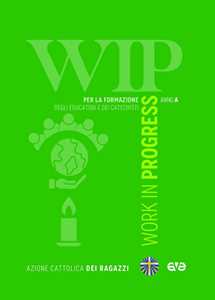 Work in progress. Per la formazione degli educatori e dei catechisti 2025/2026