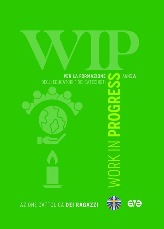 Work in progress. Per la formazione degli educatori e dei catechisti 2025/2026 - copertina