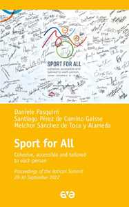 Sport for all. Cohesive, accesible and tailored to each persone