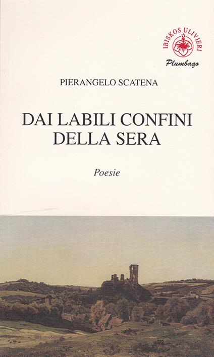 Dai labili confini della sera - Pierangelo Scatena - copertina