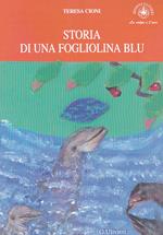 Storia di una fogliolina blu. 12° Concorso internazionale autori per l'Europa 2017