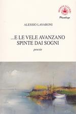 E le vele avanzano spinte dai sogni