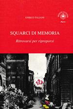 Squarci di memoria. Vol. 3: Ritrovarsi per riproporsi.