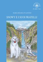 Snowy e i suoi fratelli. Ediz. per la scuola