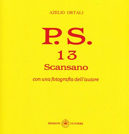 P.S. Con una fotografia dell'autore. Vol. 13: Scansano - Azelio Ortali - copertina