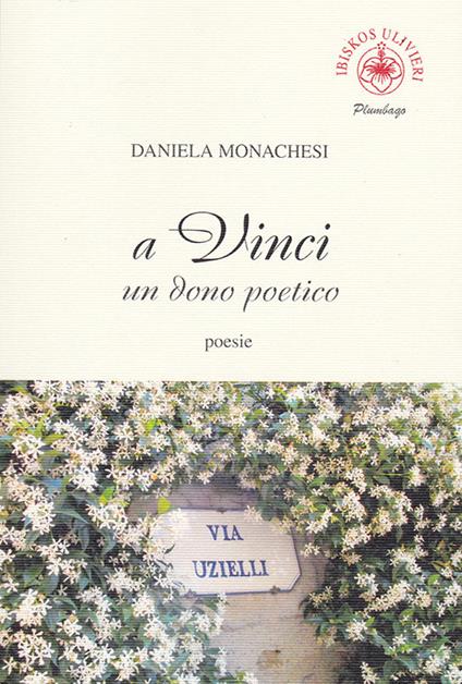 A Vinci un dono poetico - Daniela Monachesi - copertina