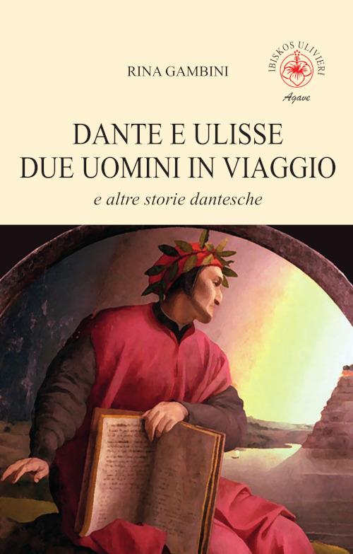 Dante e Ulisse due uomini in viaggio e altre storie dantesche - Rina Gambini - copertina