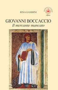 Giovanni Boccaccio. Il mercante mancato