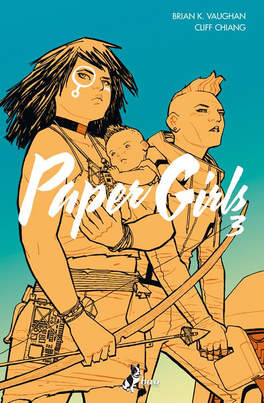Paper girls. Vol. 3 - Cliff Chiang,Brian K. Vaughan,Michele Foschini - ebook