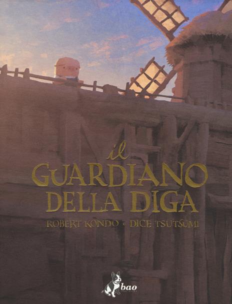 Il guardiano della diga. Vol. 1 - Robert Kondo,Dice Tsutsumi - copertina