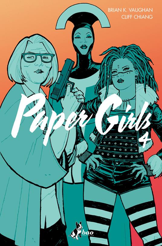 Paper girls. Vol. 4 - Cliff Chiang,Brian K. Vaughan,Leonardo Favia,Michele Foschini - ebook