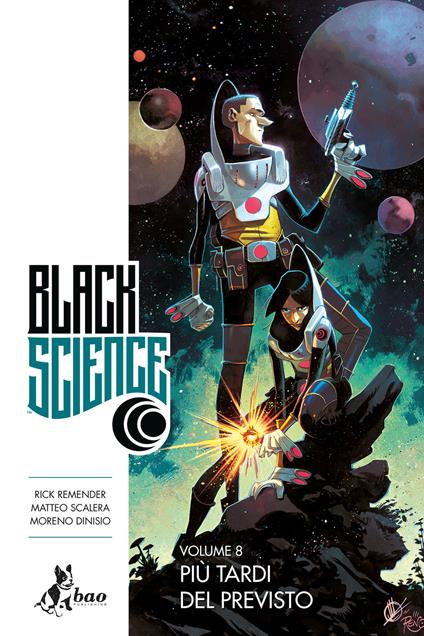 Black science. Vol. 8 - Moreno Dinisio,Rick Remender,Matteo Scalera,Leonardo Favia - ebook