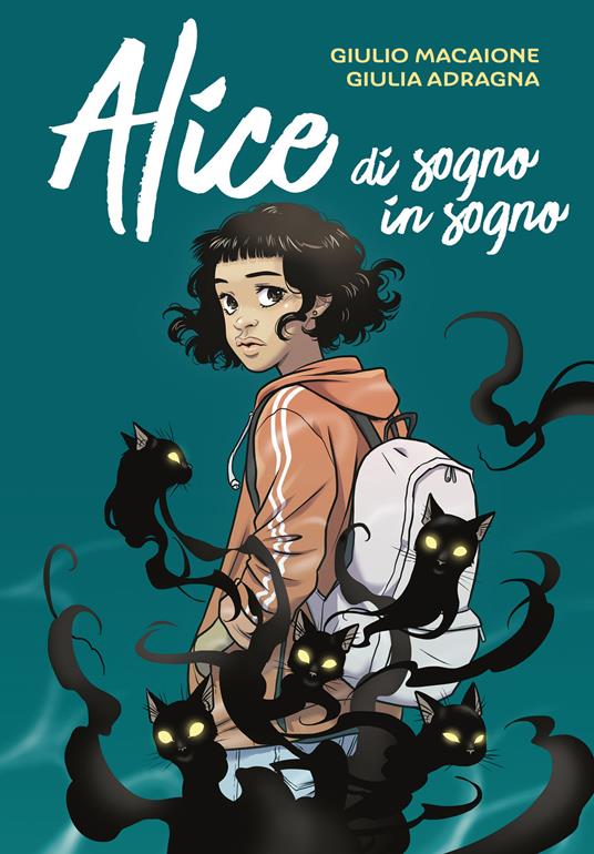 Alice di sogno in sogno - Giulia Adragna,Giulio Macaione - ebook