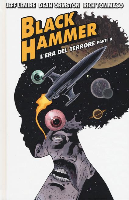 Black Hammer. Vol. 4: L'era del terrore parte II - Jeff Lemire - copertina