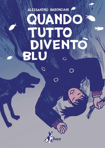 Quando tutto diventò blu - Alessandro Baronciani - ebook