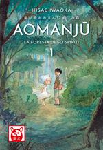 Aomanju. La foresta degli spiriti. Vol. 1