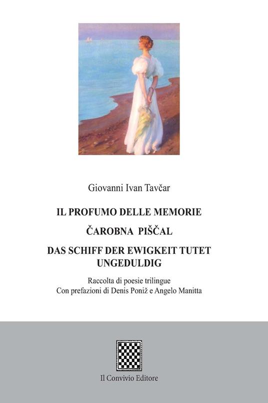 Il profumo delle memorie. Ediz. italiana, tedesca e slovena - Giovanni Tavcar - copertina