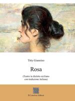 Rosa (Teatro in dialetto siciliano con traduzione italiana)