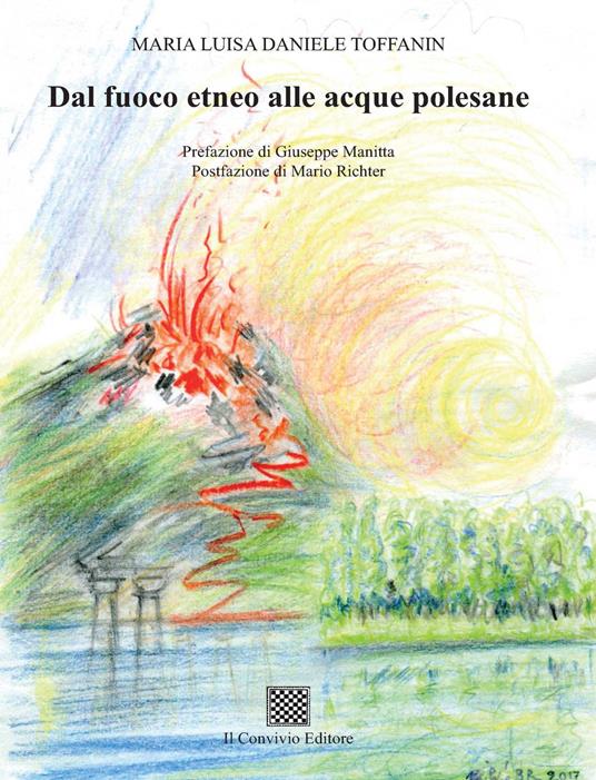 Dal fuoco etneo alle acque polesane - Maria Luisa Daniele Toffanin - copertina