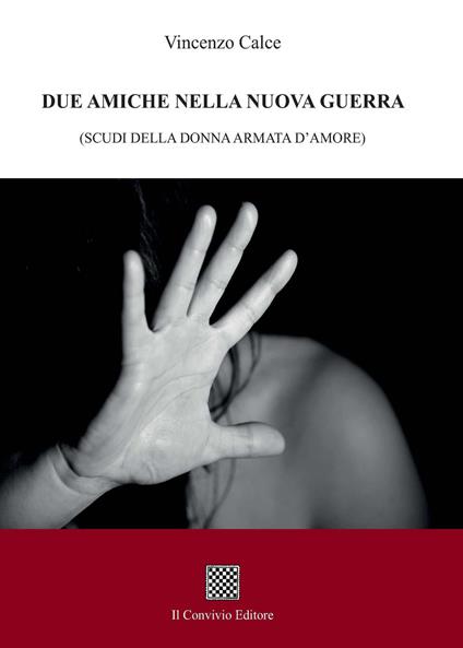 Due amiche nella nuova guerra (scudi della donna armata d'amore) - Vincenzo Calce - copertina