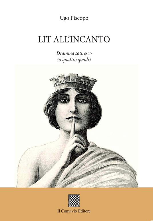 Lit all'incanto. Dramma satiresco in quattro quadri - Ugo Piscopo - copertina