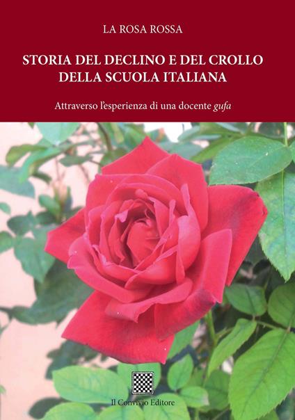 Storia del declino e del crollo della scuola italiana. Attraverso l'esperienza di una docente «gufo» - La Rosa Rossa - copertina