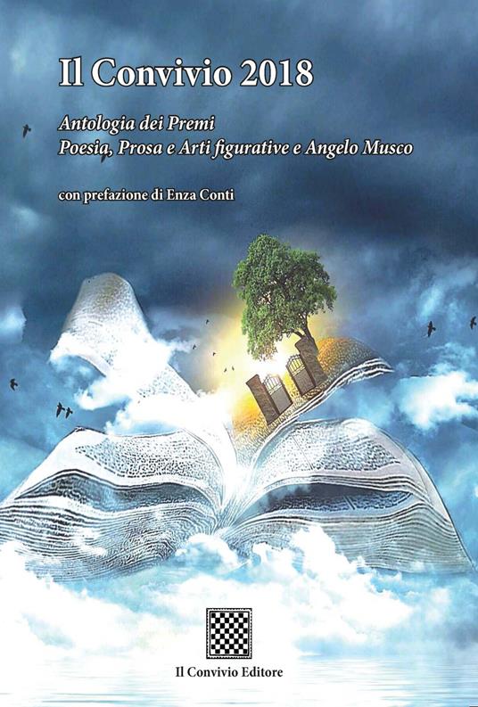 Il Convivio 2018. Antologia dei premi Poesia, Prosa e Arti figurative e Angelo Musco - copertina