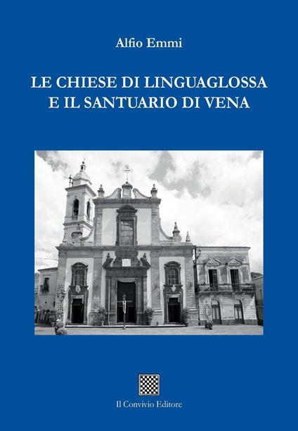 Le chiese di Linguaglossa e il Santuario di Vena - Alfio Emmi - copertina