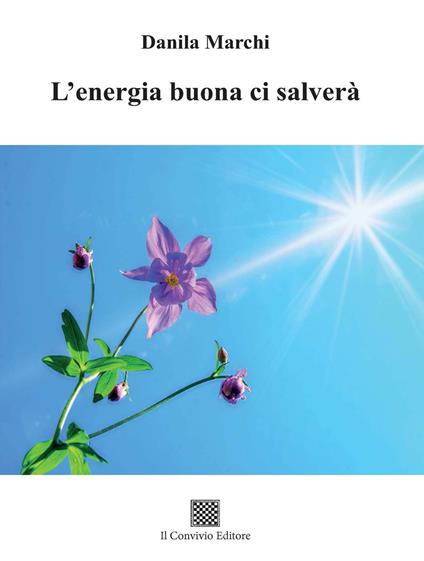 L'energia buona ci salverà - Danila Marchi - copertina