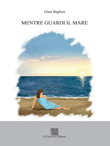 Mentre guardi il mare - Giusi Baglieri - copertina