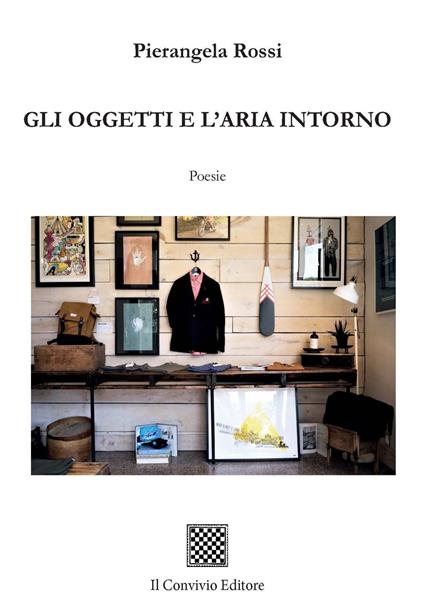 Gli oggetti e l'aria intorno - Pierangela Rossi - copertina